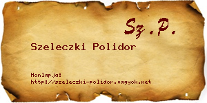 Szeleczki Polidor névjegykártya